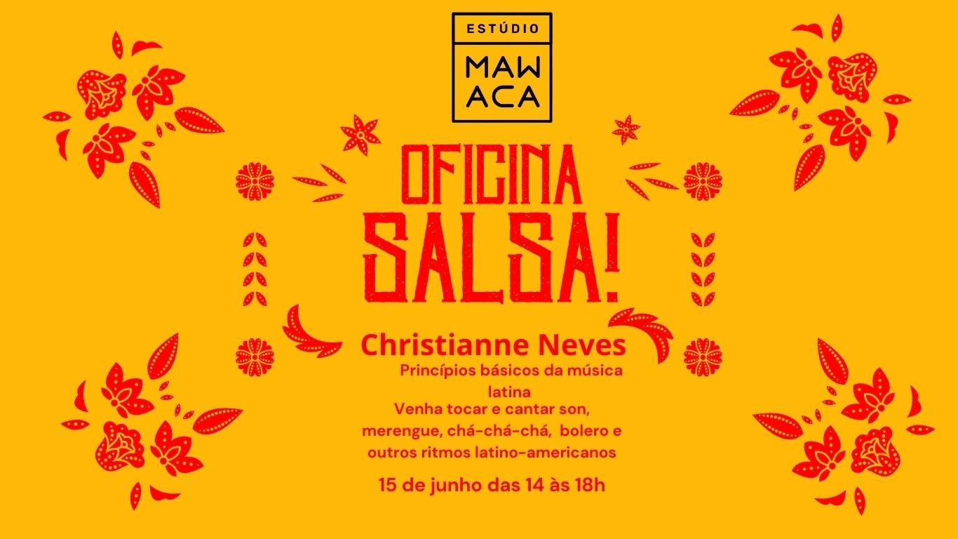 Oficina SALSA! Princípios Básicos da Música Latina com Christianne Neves