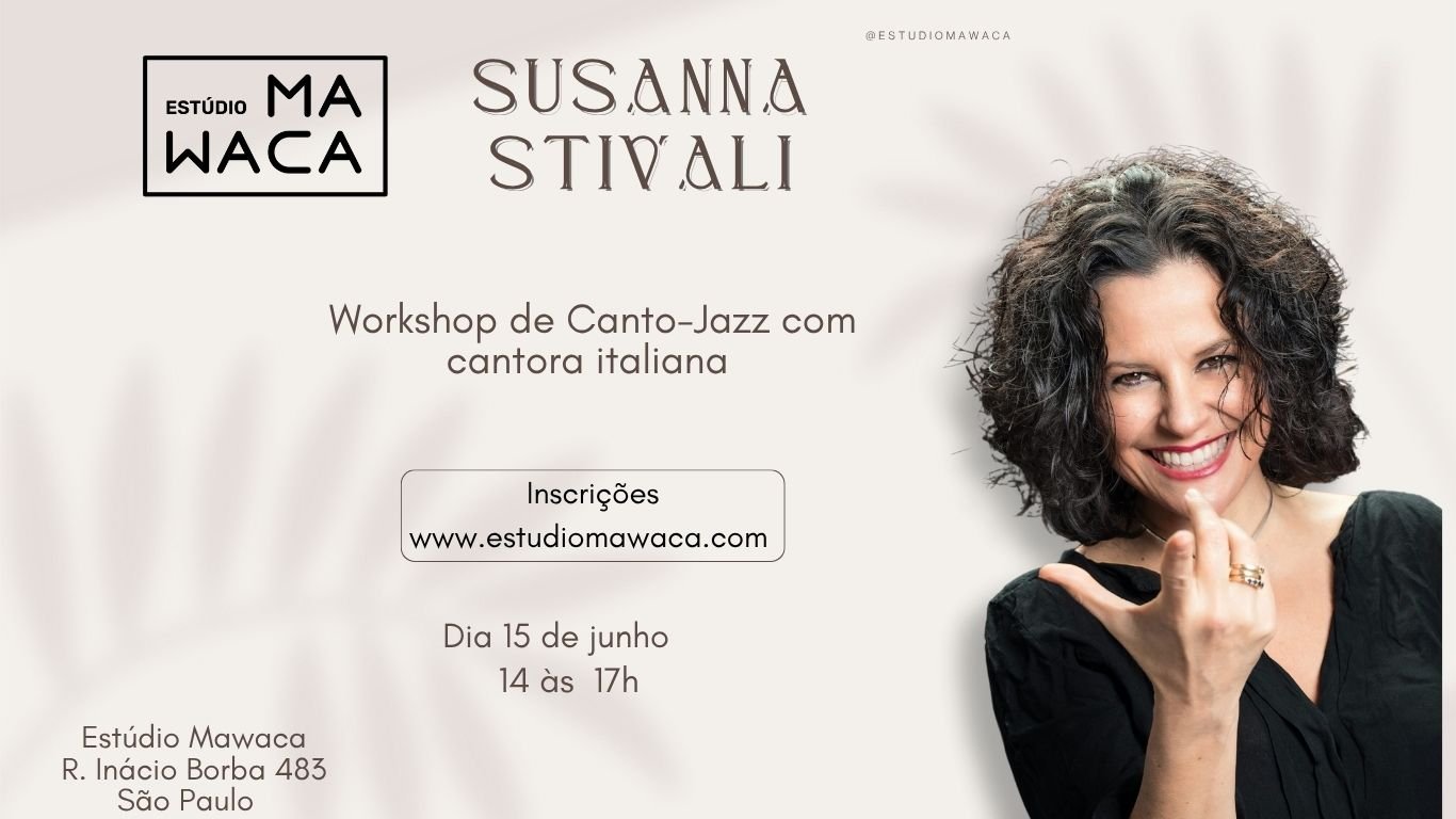 Workshop de Canto Jazz e Improvisação Vocal – Com Susanna Stivali (IT) e Participação da Christianne Neves (BR)