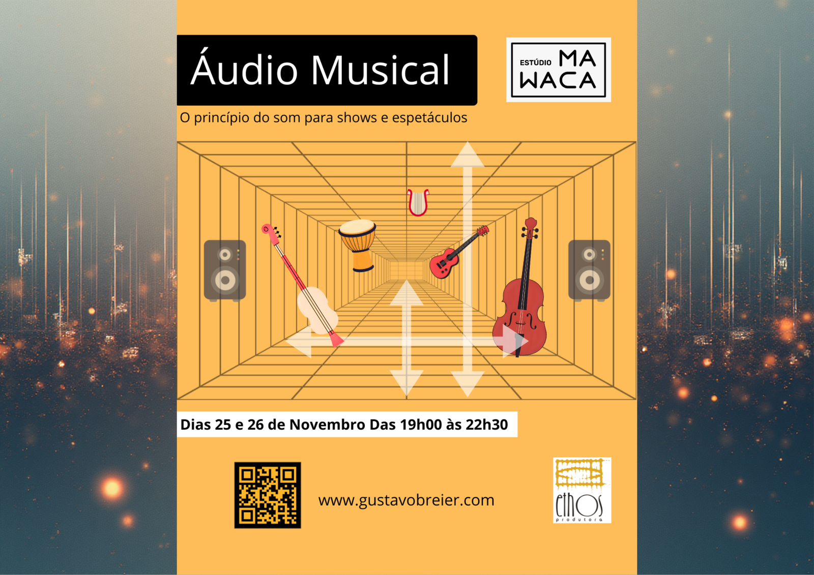 Workshop Áudio Musical – O Princípio do Som Para Shows e Espetáculos ao Vivo.
